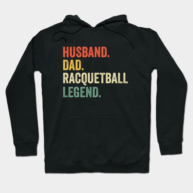 Racquetball Funny Husband Dad Legend Vintage Father's Day Hoodie by Nisrine